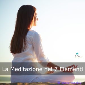 La Meditazione nei 7 Elementi